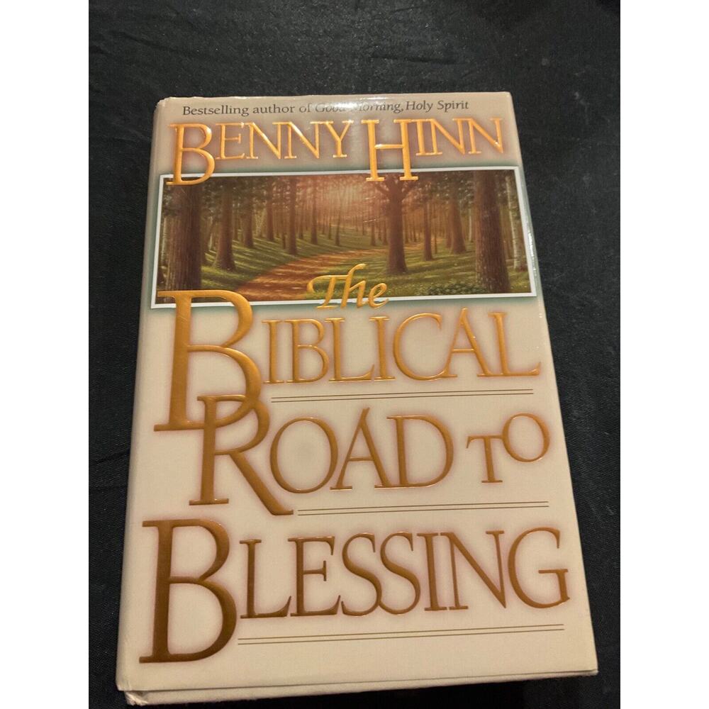 The Biblical Road to Blessing Benny‎ Hinn 1997 Hardcover Christian Faith
